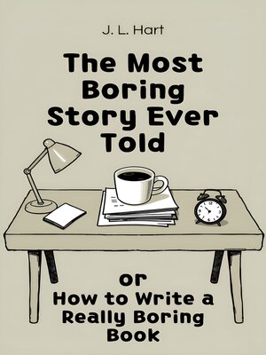 cover image of The Most Boring Story Ever Told